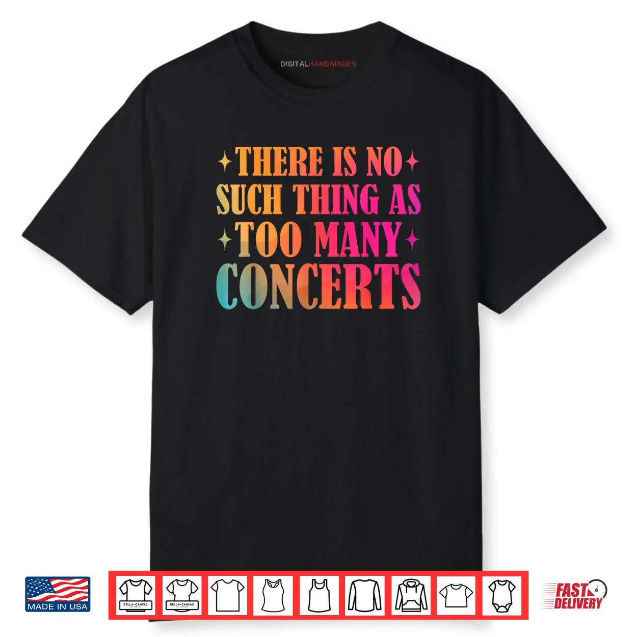 There is No Such Thing As Too Many Concerts Music Lover Shirt
