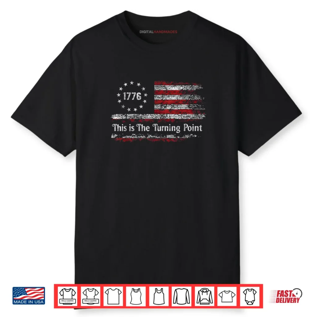 This is The Turning Point American Freedom USA Flag Shirt 1 This is The Turning Point American Freedom USA Flag Shirt