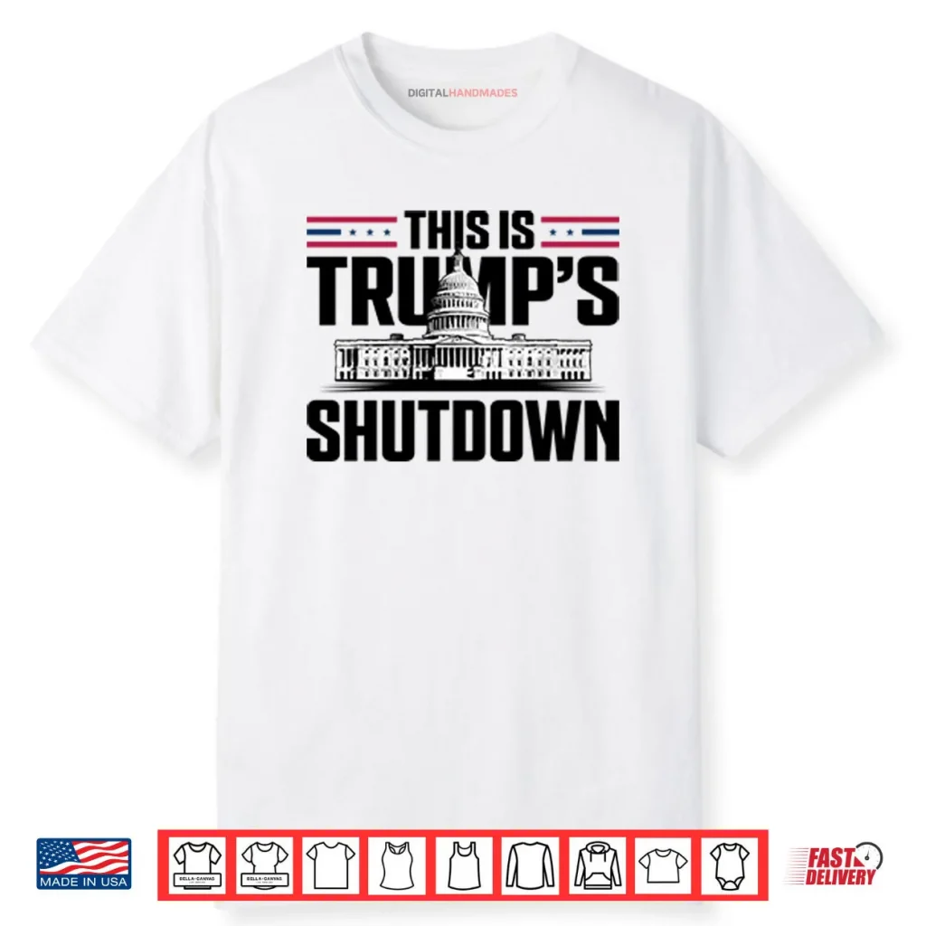This Is Trump’s Shutdown Shirt 1 This Is Trump’s Shutdown Shirt