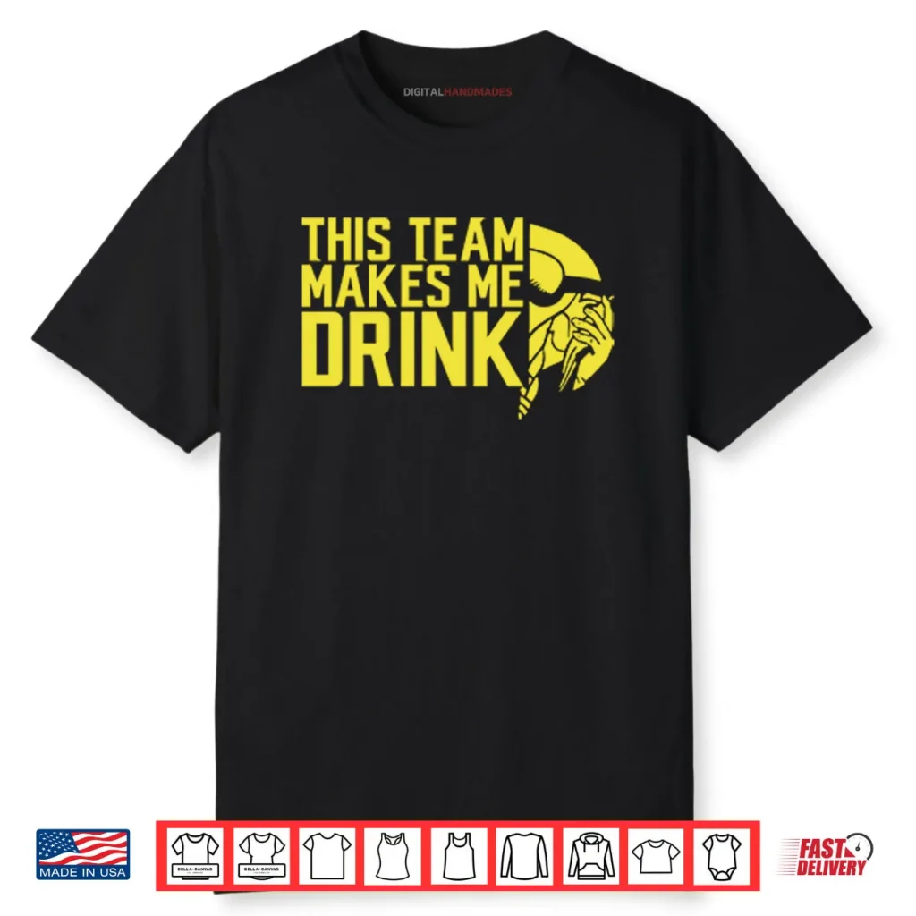 This Team Makes Me Drink Minnesota Vikings Shirt 1 This Team Makes Me Drink Minnesota Vikings Shirt