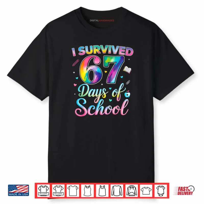 Tie Dye I Survived 67 Days of School Six Seven 67 Meme Shirt