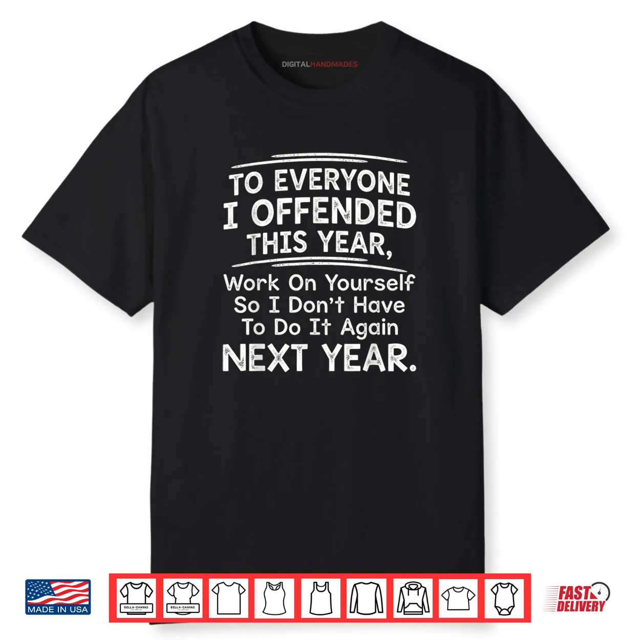 To Everyone I Offended This Year Work On Quote Shirt