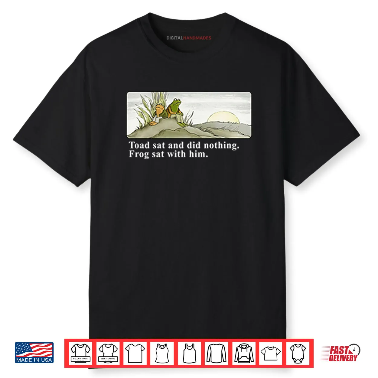 Toad Sat And Did Nothing Frog Sat With Him Shirt