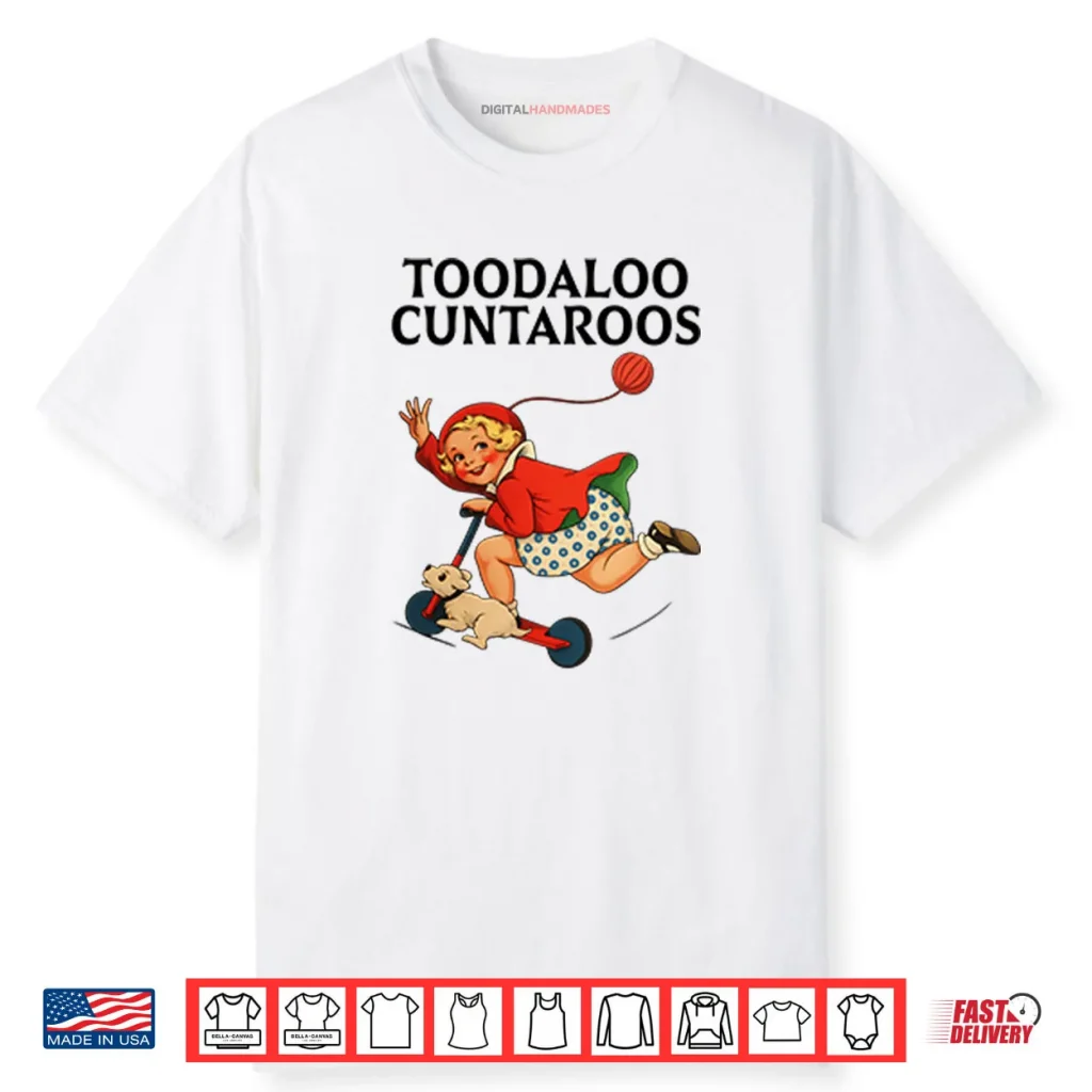 Toodaloo Cuntaroos Shirt 1 Toodaloo Cuntaroos Shirt