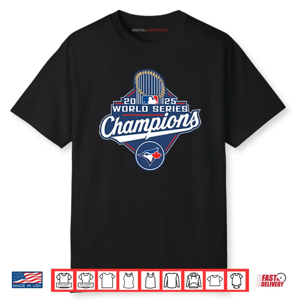 Toronto Blue Jays 2025 World Series Champions Shirt 1 Toronto Blue Jays 2025 World Series Champions Shirt
