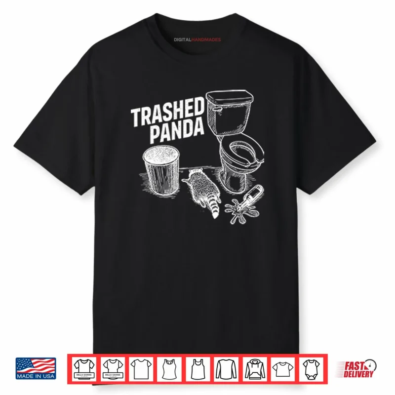Trashed Panda Funny Drunk Racoon Shirt