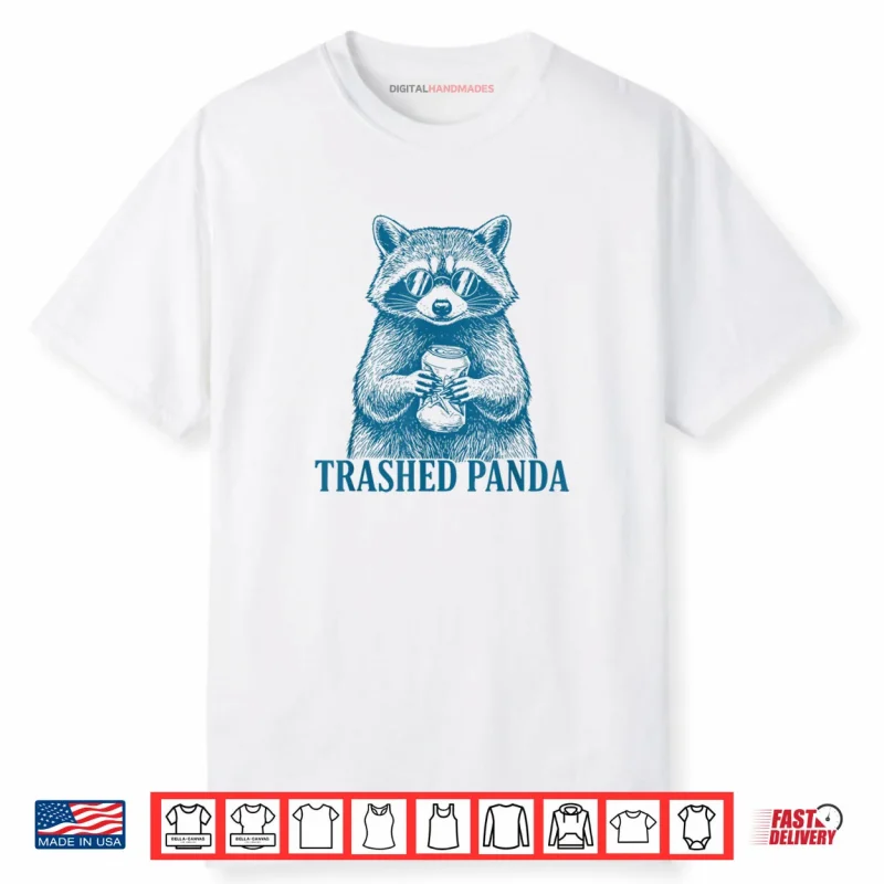 Trashed Panda Racoon Gets Drunk Raccoon Meme Shirt