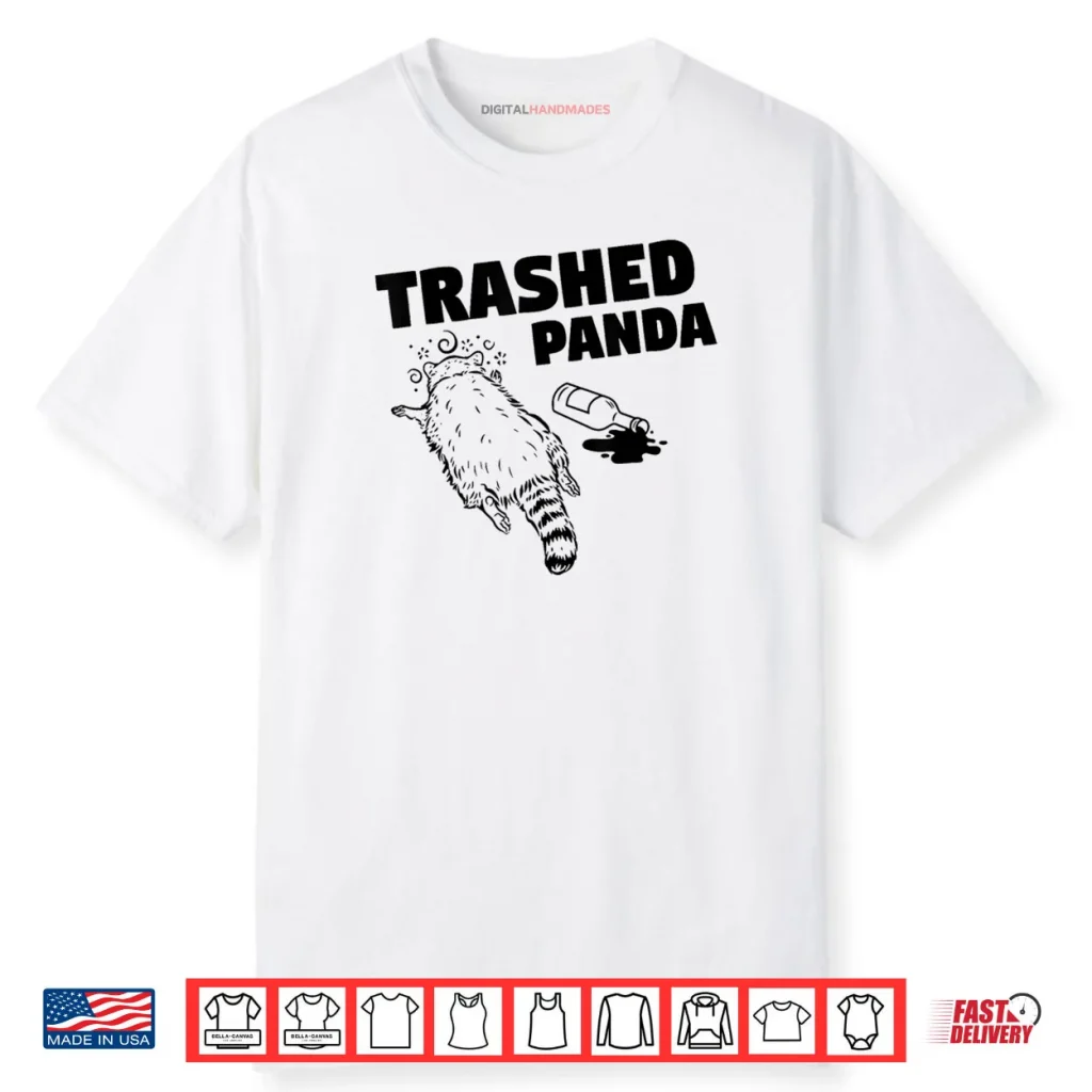 Trashed Panda Racoon Gets Drunk Shirt 1 Trashed Panda Racoon Gets Drunk Shirt