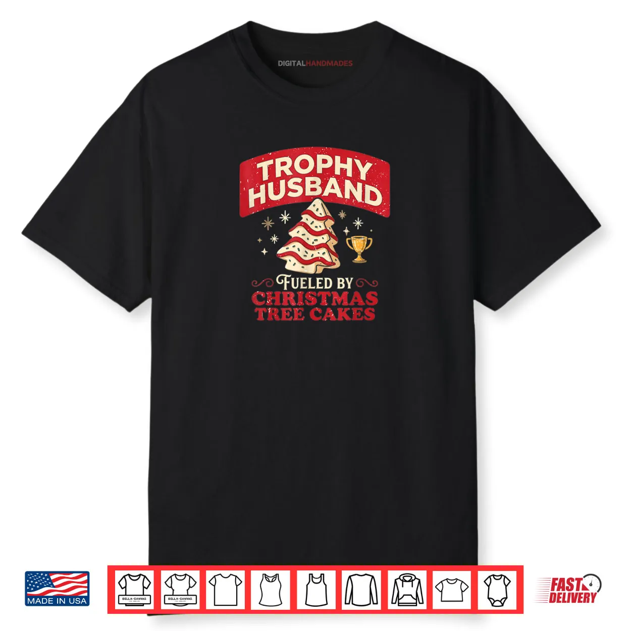 Trophy Husband Fueled by Christmas Tree Cakes Funny Xmas Shirt