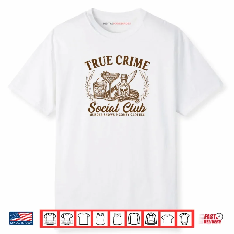 True Crime Fan Social Club Serial Killer Murder Podcast Shirt