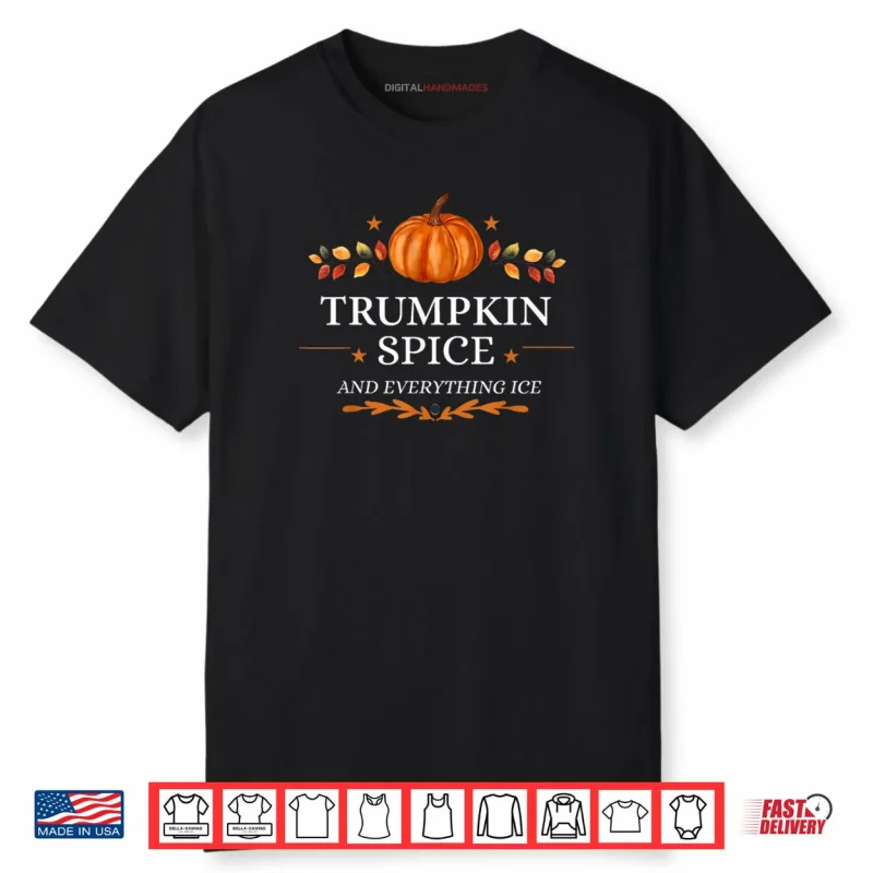 Trumpkin Spice and Everything Ice Fall Autumn Halloween Shirt
