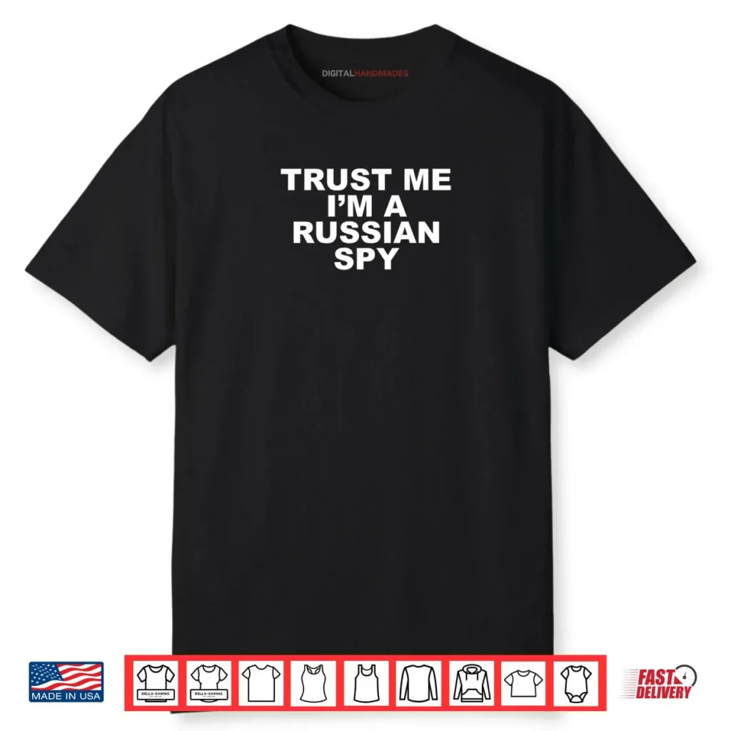 Trust Me I’m A Russian Spy Shirt 1 Trust Me I’m A Russian Spy Shirt