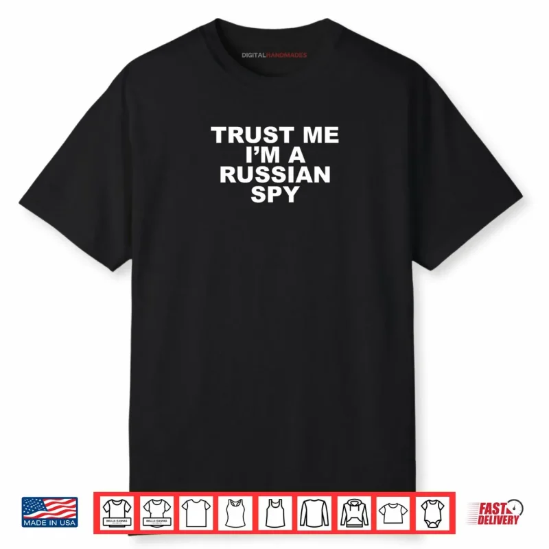 Trust Me I’m A Russian Spy Shirt