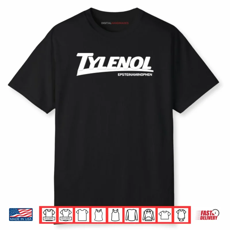 Tylenol Epsteinaminophen Epstein Files Shirt