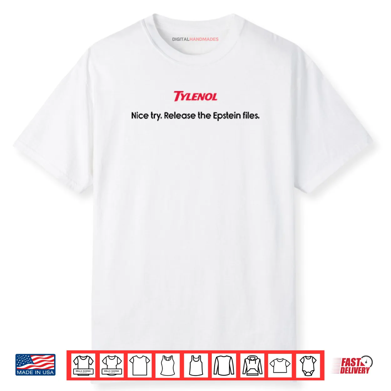 Tylenol Nice Try Release The Epstein Files Shirt