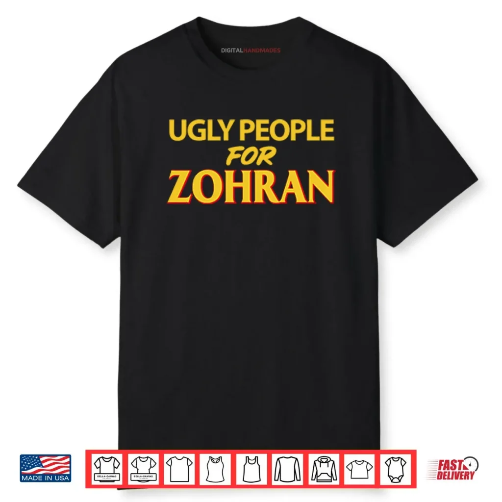 Ugly People For Zohran Shirt 1 Ugly People For Zohran Shirt