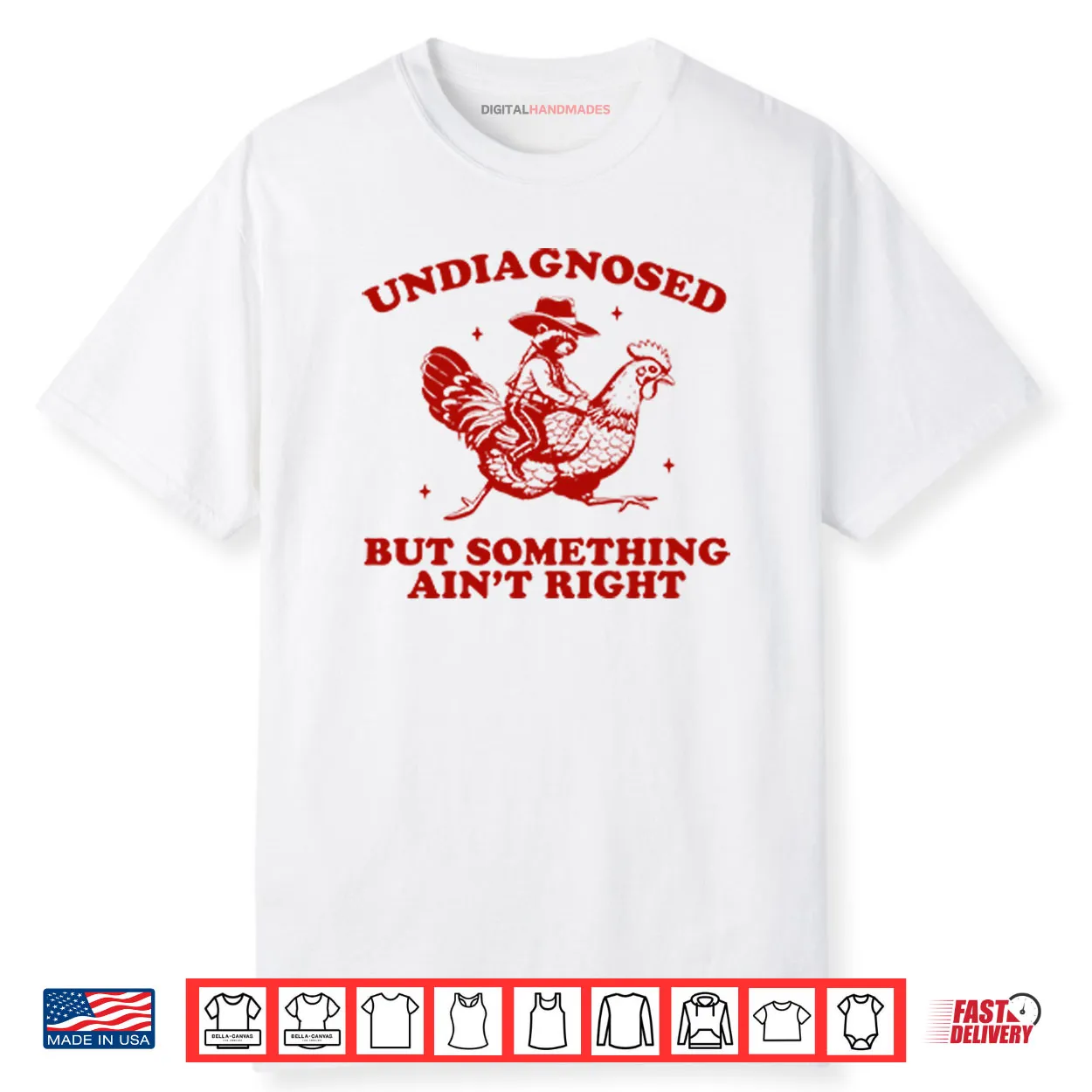Undiagnosed But Something Ain’t Right Funny Raccoon Chicken Shirt