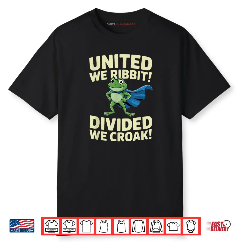 United We Ribbit Divided We Croak Portland Frog Funny Quote Shirt 1 United We Ribbit Divided We Croak Portland Frog Funny Quote Shirt