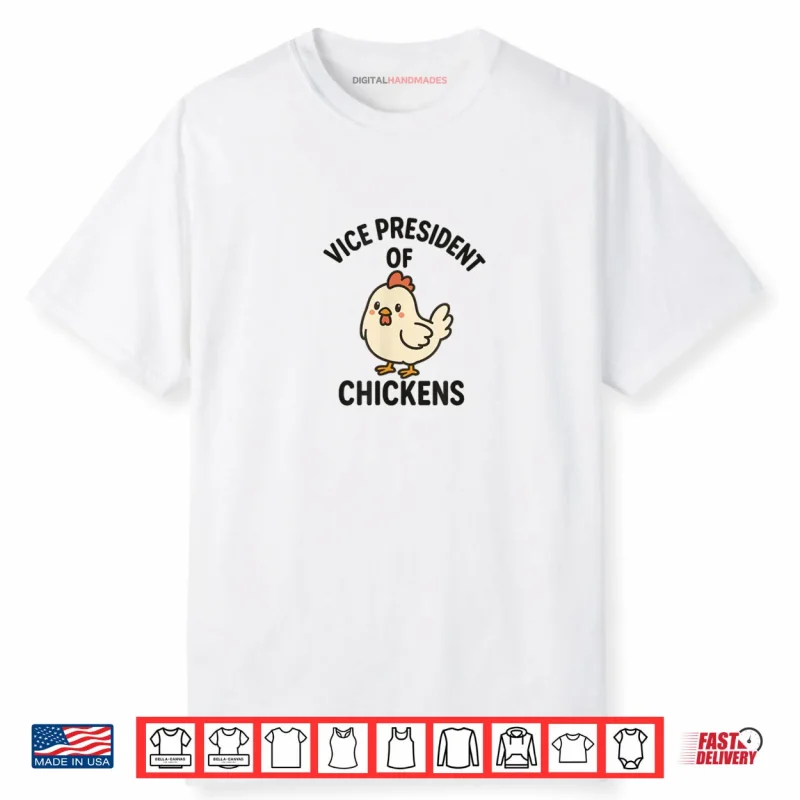 Vice President of Chickens VP of Chickens Shirt