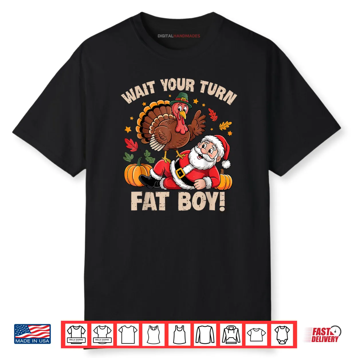 Wait Your Turn Fat Boy Turkey and Santa Thanksgiving Humor Shirt
