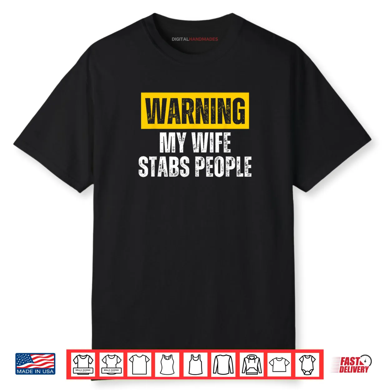 Warning My Wife Stabs People Shirt
