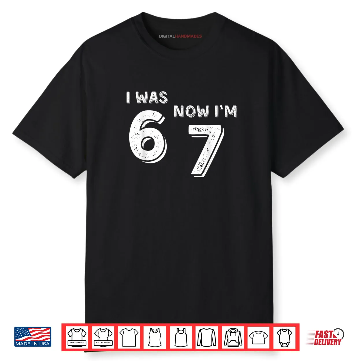Was 6 Now I’m 7 67 Funny 7 Year Old Birthday Shirt