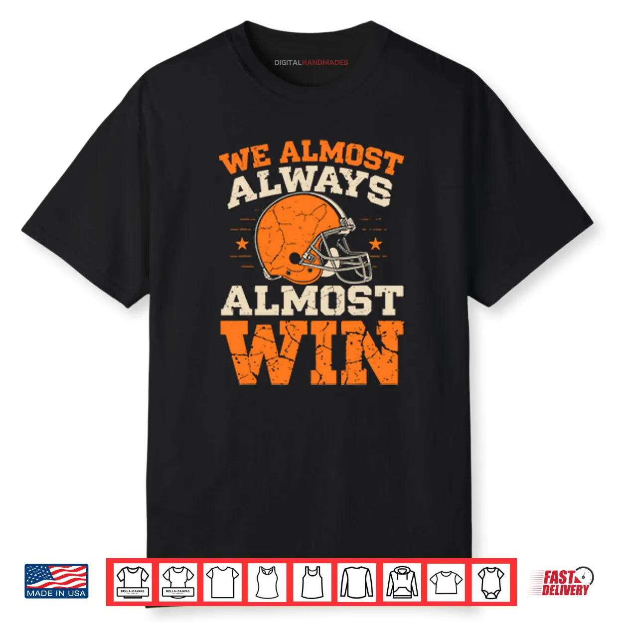 We Almost Always Almost Win Football Shirt
