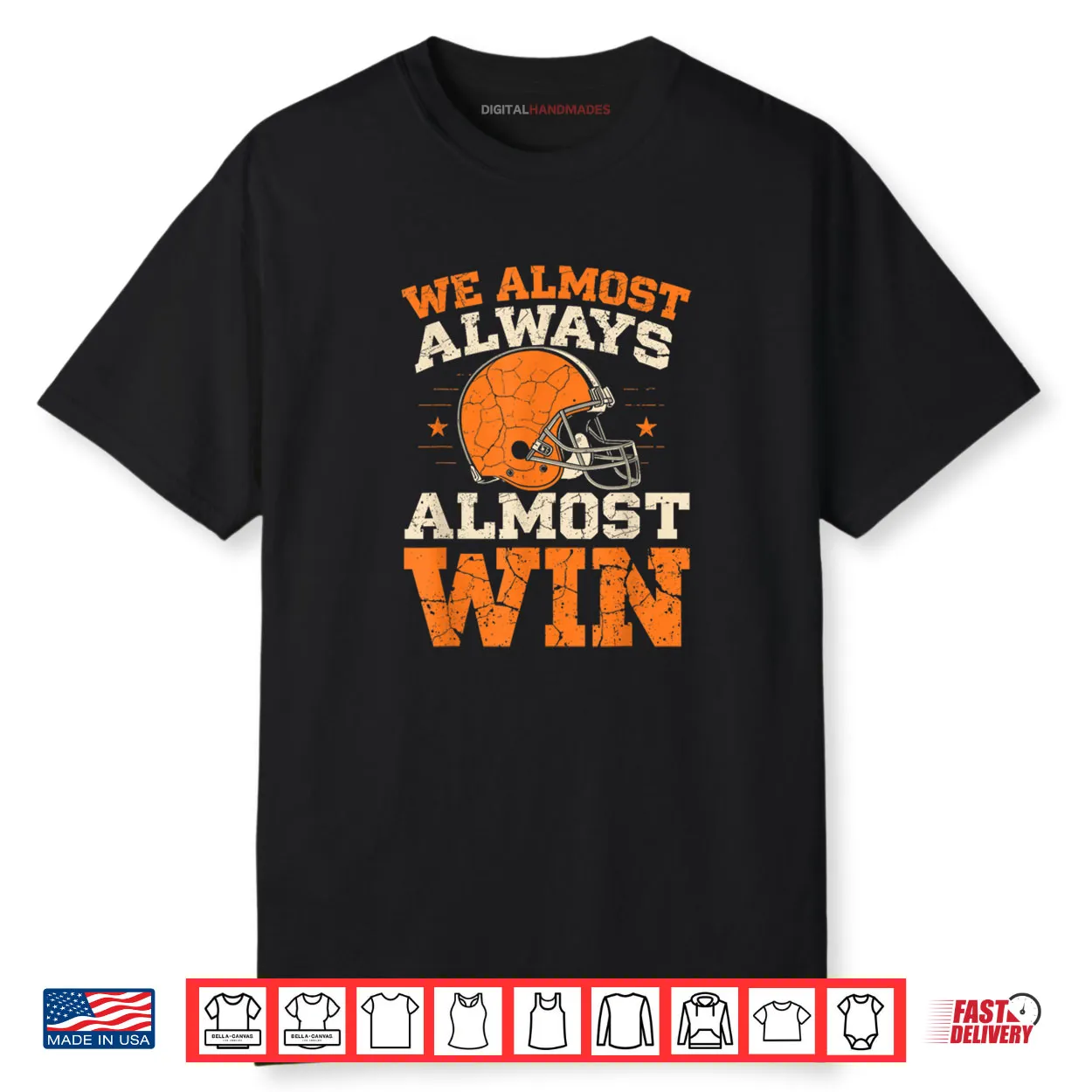We Almost Always Almost Win Shirt