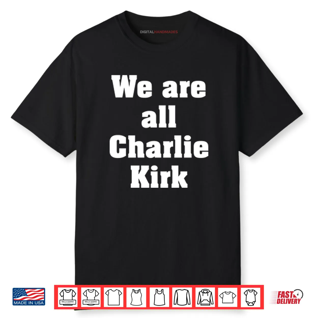 We Are All Charlie Kirk Shirt