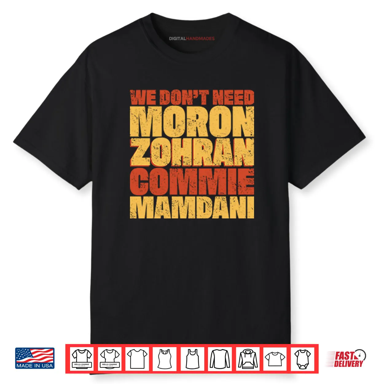 We Don’t Need Moron Zohran Commie Mamdani Shirt