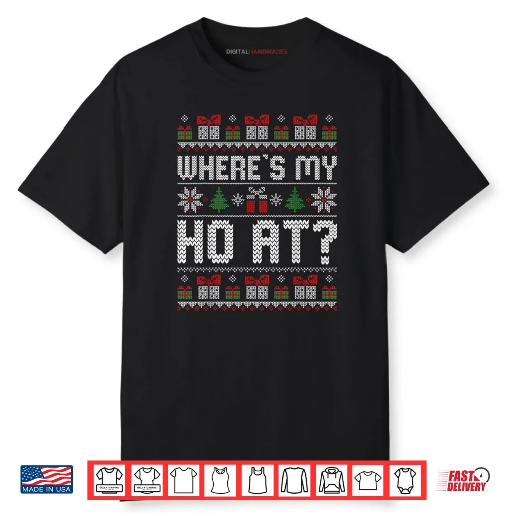 Where My Ho’s at Ho Matching Couple Christmas Ugly Sweaters Shirt 1 Where My Ho’s at Ho Matching Couple Christmas Ugly Sweaters Shirt