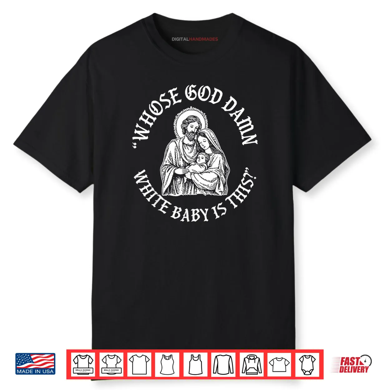 Whose God Damn White Baby is This Humor for Sarcastic Shirt