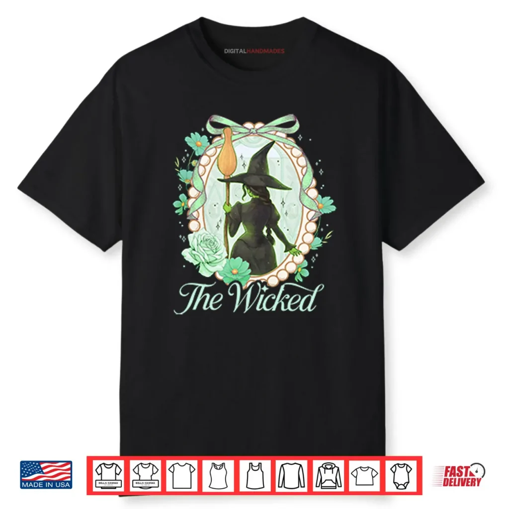 Wicked For Good Elphaba The Wicked Shirt 1 Wicked For Good Elphaba The Wicked Shirt