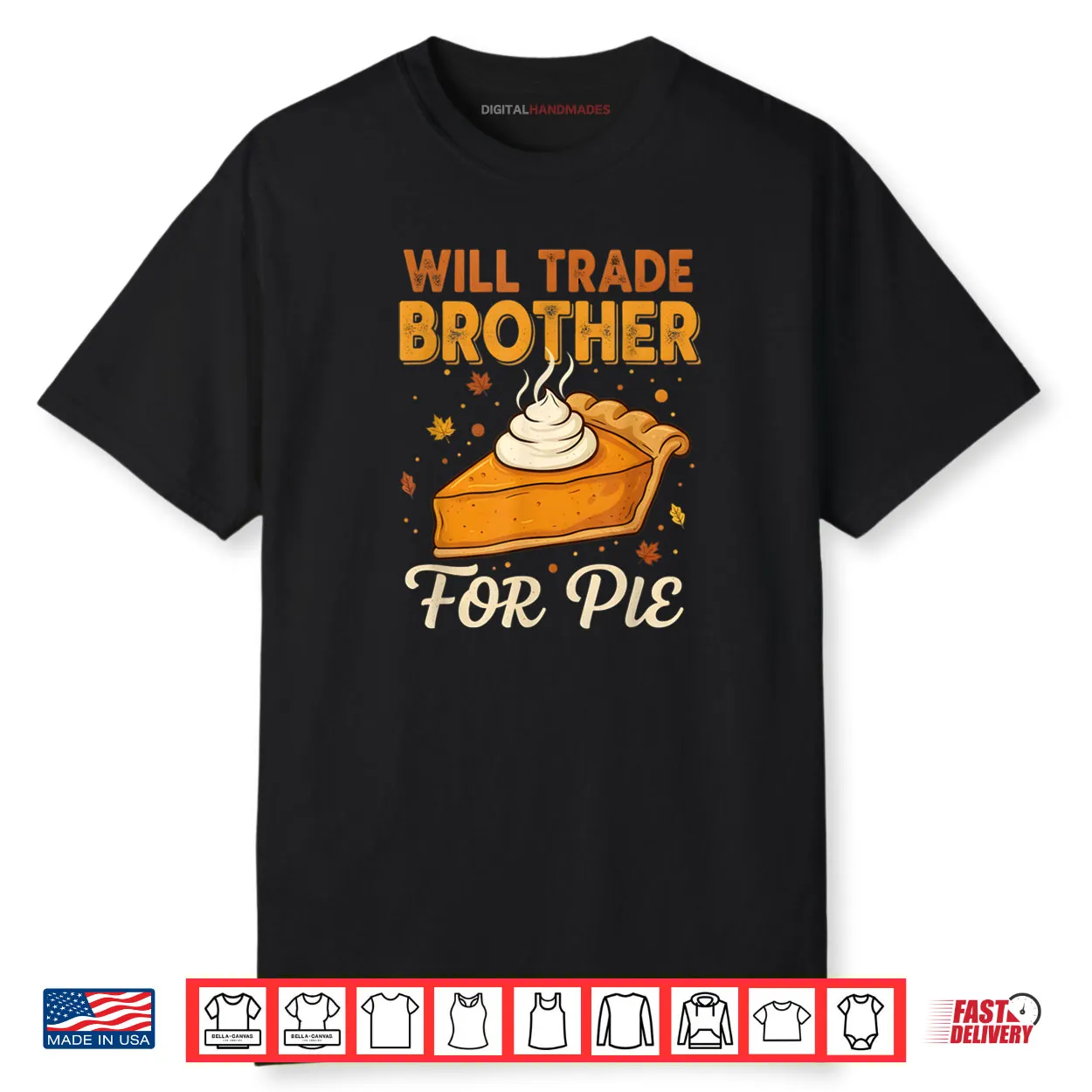 Will Trade Brother for Pie Thanksgiving Family Joke Saying Shirt