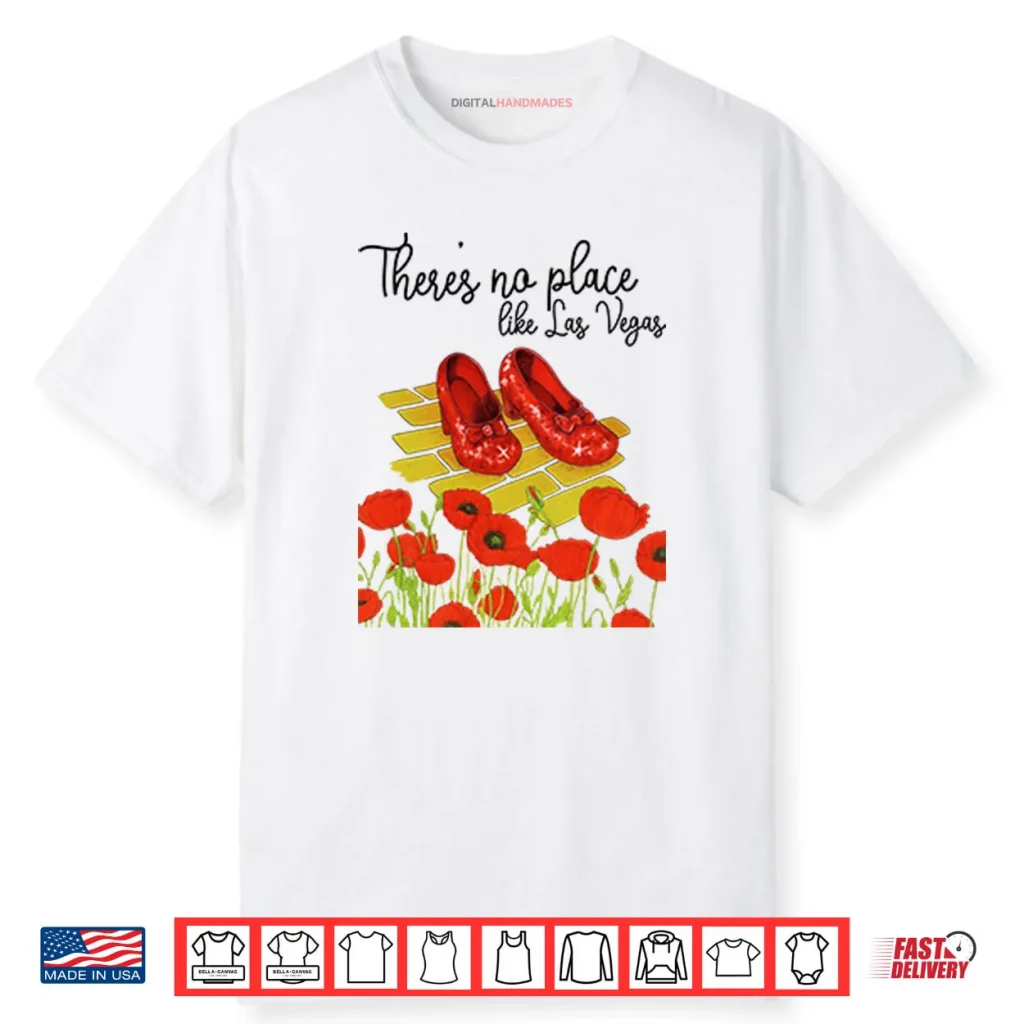 Wizard Of Oz There’s No Place Like Las Vegas Shirt 1 Wizard Of Oz There’s No Place Like Las Vegas Shirt