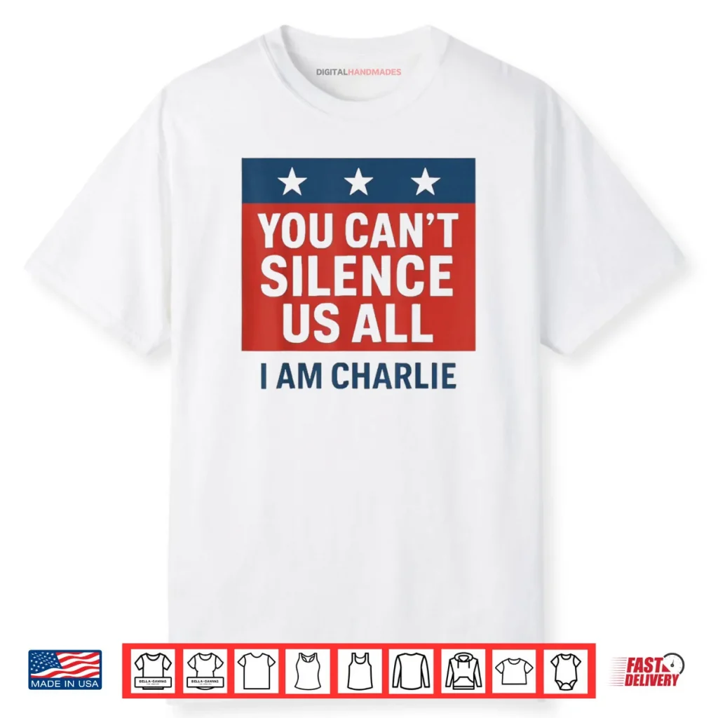 You Can’t Silence Us All I Am Charlie Shirt 1 You Can’t Silence Us All I Am Charlie Shirt