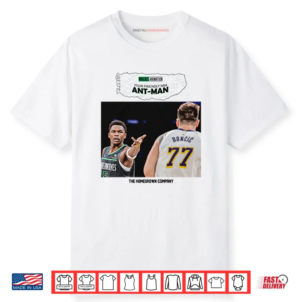 Your Friendly NBA Ant Man Anthony Edwards Shirt 1 Your Friendly NBA Ant Man Anthony Edwards Shirt