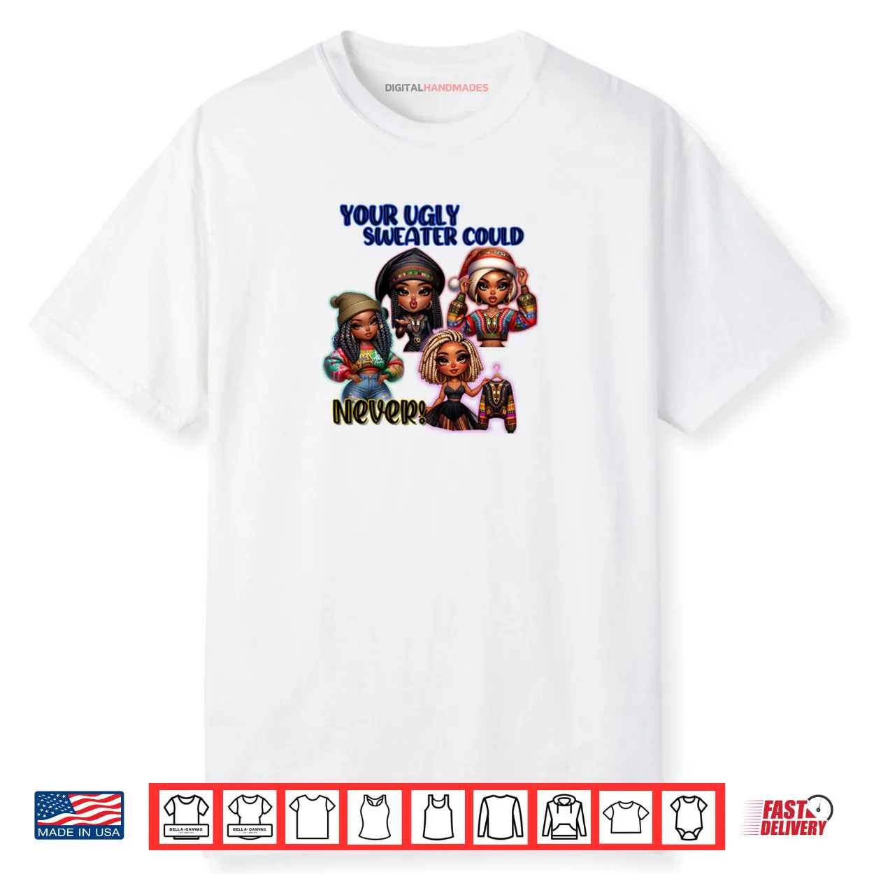 Your Ugly Sweater Could Never Christmas Shirt