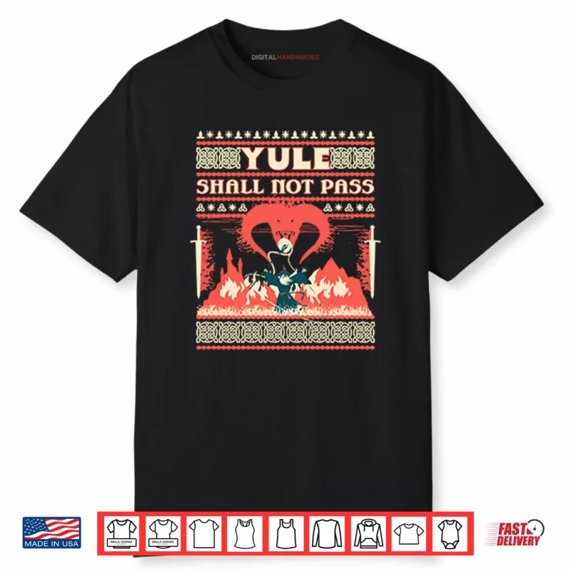 Yule Shall Not Pass Christmas Shirt
