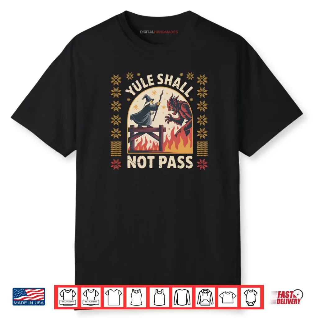 Yule Shall not Pass Fantasy Krampus Holiday Pun Funny Xmas Shirt 1 Yule Shall not Pass Fantasy Krampus Holiday Pun Funny Xmas Shirt