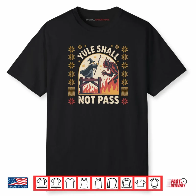 Yule Shall not Pass Fantasy Krampus Holiday Pun Funny Xmas Shirt
