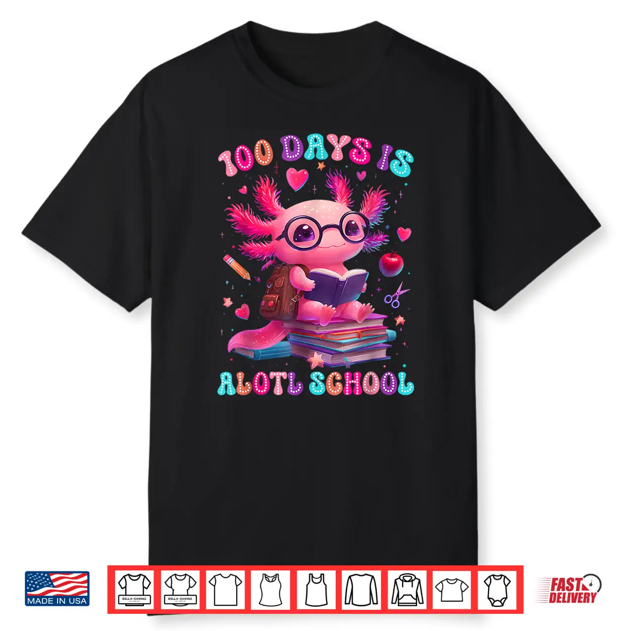 100 Days Is Alotl School Axolotl Lover 100Th Day Of School Shirt