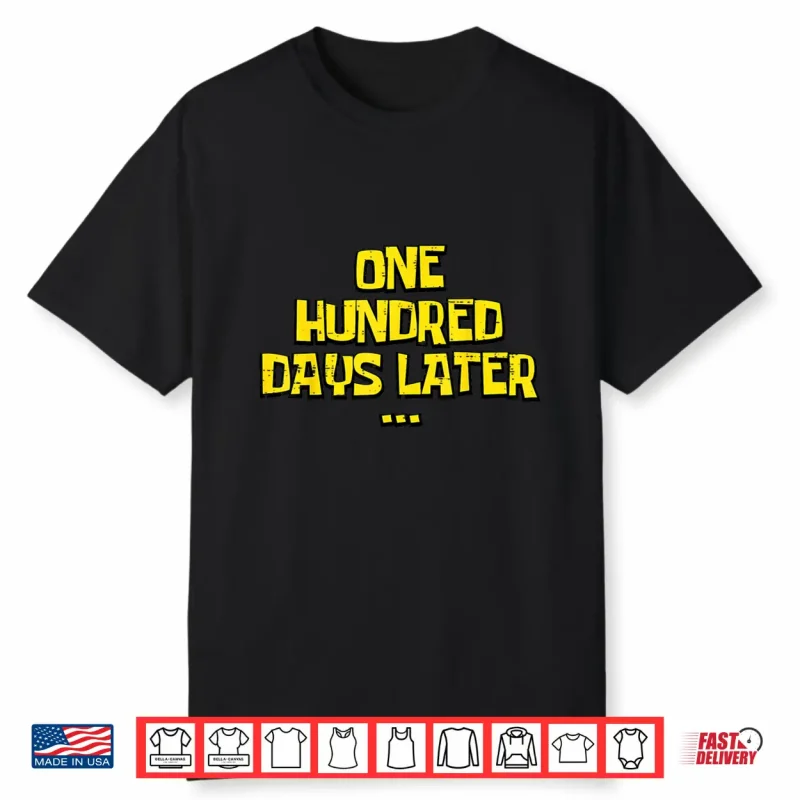 100Th Day Of School One Hundred Days Later Teacher Kid Women Shirt