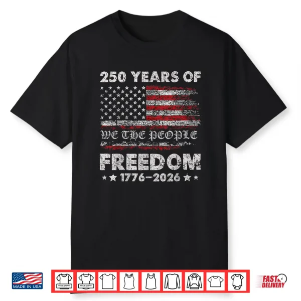 250 Years American Flag Anniversary Usa 250Th Birthday Shirt