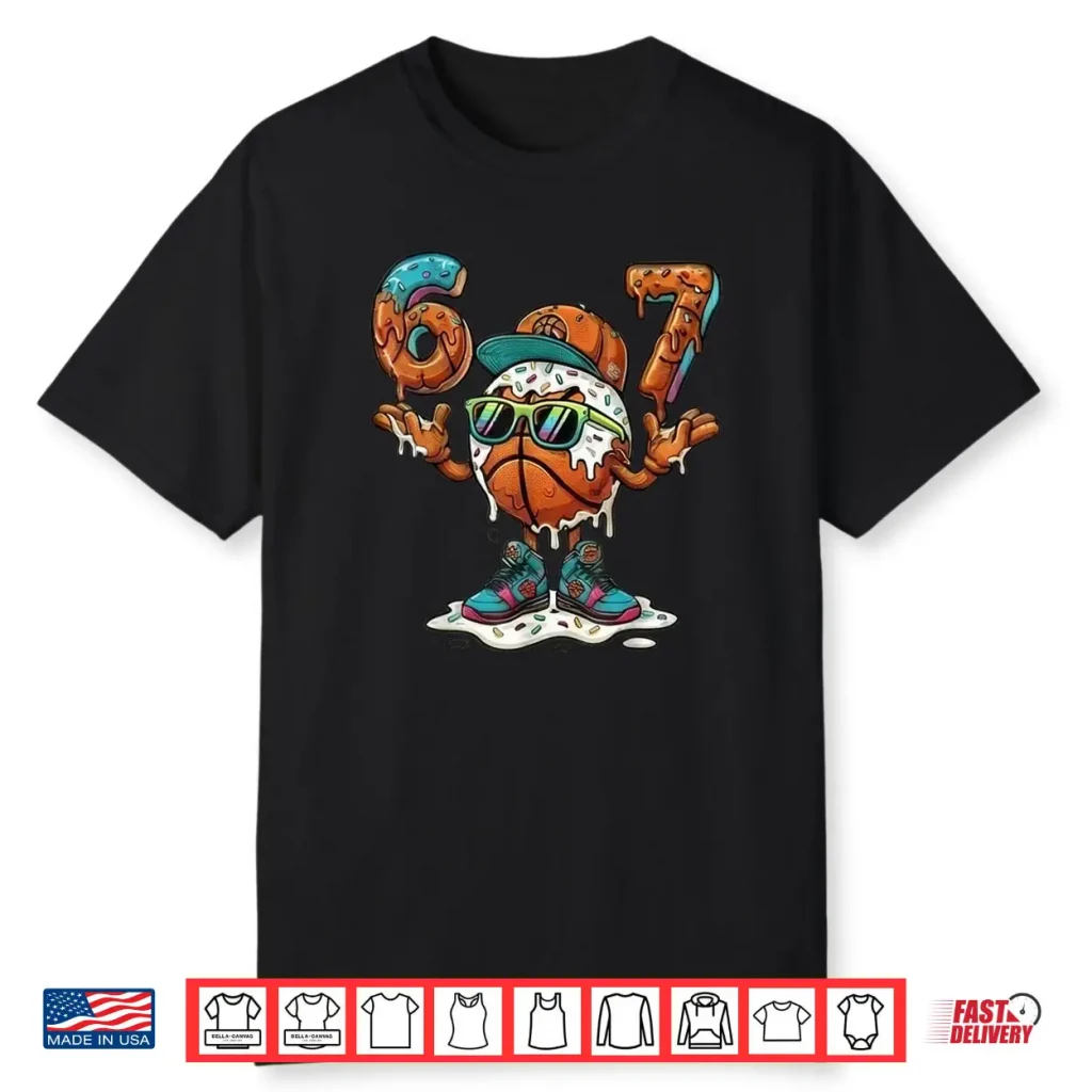 6 7 Six Seven 67 Baseketball Shirt