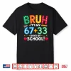 Bruh Its My 67 33 Days Of School Funny Boys Kids 100Th Day Shirt