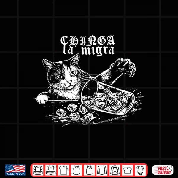 Design Chinga La Migra Funny Cat Vintage Shirt