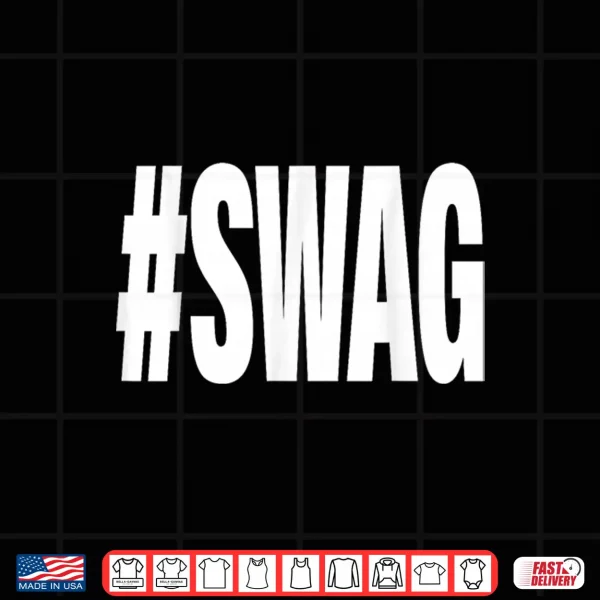 Hashtag Swag Shirt 4 Design Hashtag Swag Shirt