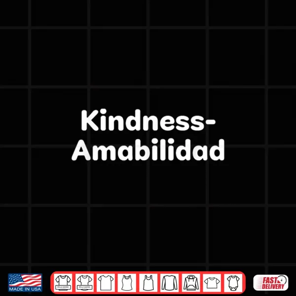 Design Kindness Amabilidad Front And Back Shirt