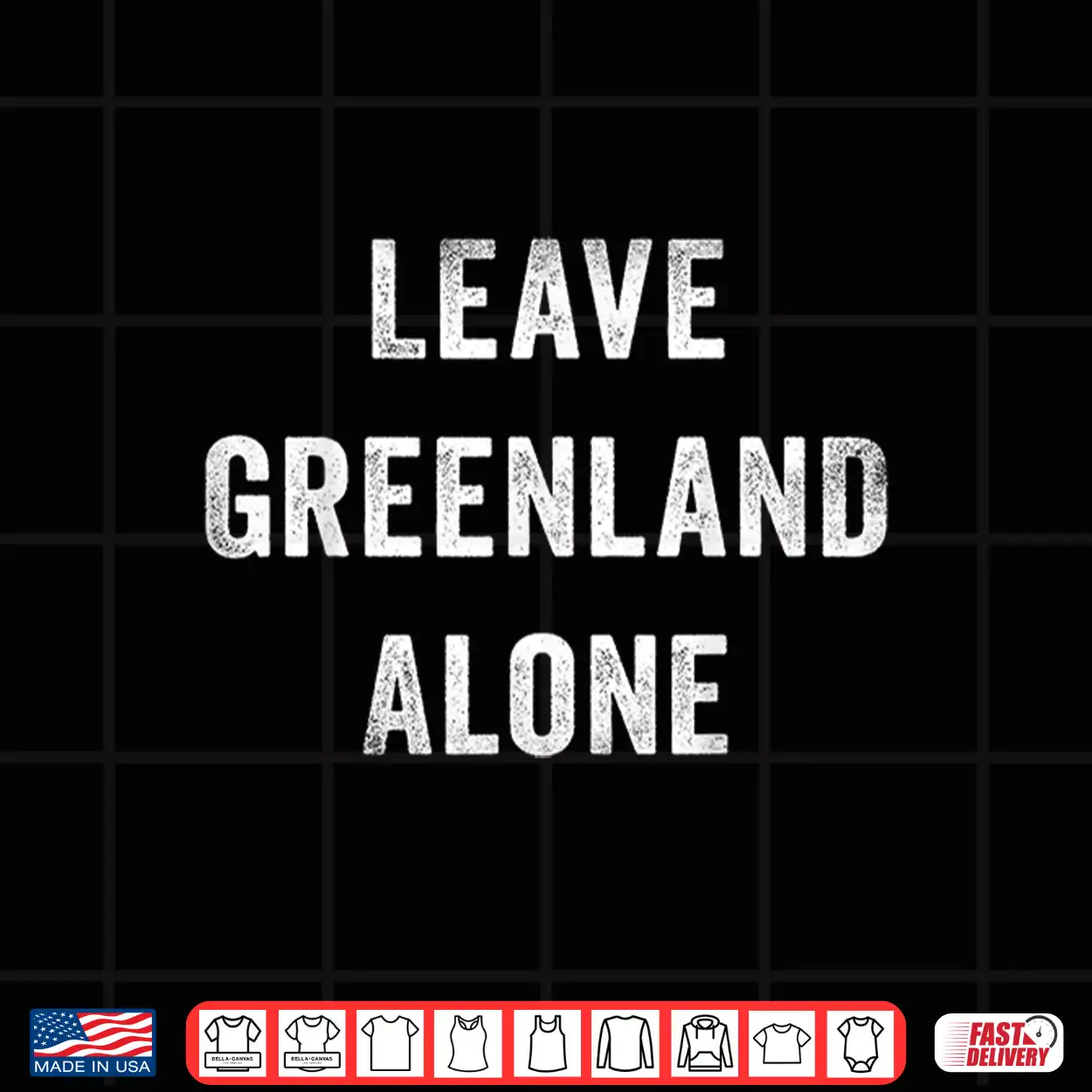 Leave Greenland Alone Shirt Leave Greenland Alone Shirt